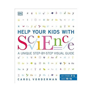 Help Your Kids with Science: A Unique Step-by-Step Visual Guide (DK Help Your Kids)
